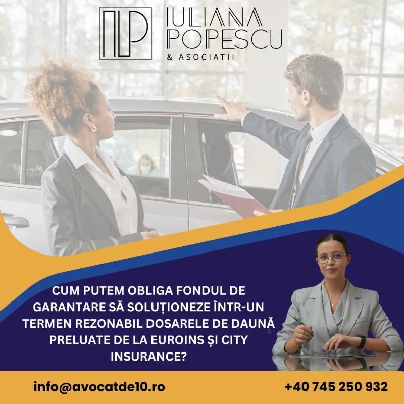 Imagine de copertă pentru articolul „Cum putem obliga Fondul de Garantare să soluționeze într-un termen rezonabil dosarele de daună preluate de la Euroins și City Insurance?”